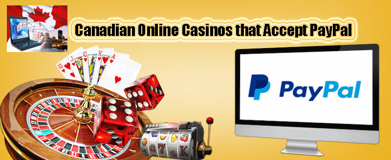 Canadian Online Casinos that Accept PayPal